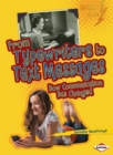 Image for From Typewriters to Text Messages: How Communication Has Changed
