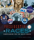 Image for Presidential Races (Revised Edition): Campaigning for the White House