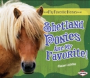 Image for Shetland Ponies Are My Favorite!