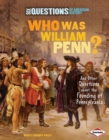 Image for Who was William Penn?: and other questions about the founding of Pennsylvania