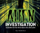Image for Alien Investigation: Searching for the Truth About Ufos and Aliens