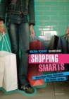 Image for Shopping Smarts: How to Choose Wisely, Find Bargains, Spot Swindles, and More