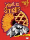 Image for What is smell? : v. 3