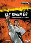 Image for Tae Kwon Do: Korean Foot and Fist Combat