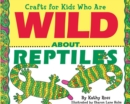 Image for Crafts for Kids Who Are Wild About Reptiles