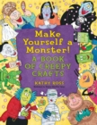 Image for Make Yourself a Monster!: A Book of Creepy Crafts
