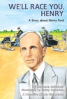 Image for We&#39;ll Race You, Henry: A Story About Henry Ford