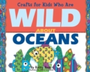 Image for Crafts for Kids Who Are Wild About Oceans