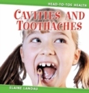 Image for Cavities &amp; Toothaches
