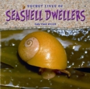 Image for Secret Lives of Seashell Dwellers