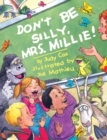 Image for Don&#39;t Be Silly, Mrs. Millie!