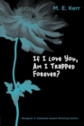 Image for If I Love You, Am I Trapped Forever?