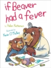 Image for If Beaver Had A Fever