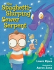 Image for The Spaghetti-Slurping Sewer Serpent