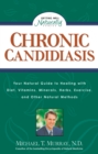 Image for Chronic candidiasis  : how you can benefit from diet, vitamins, minerals, herbs, exercise, and other natural methods