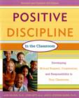 Image for Positive Discipline in the Classroom : Developing Mutual Respect, Cooperation, and Responsibility in Your Classroom