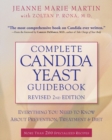 Image for Complete Candida Yeast Guidebook, Revised 2nd Edition : Everything You Need to Know About Prevention, Treatment &amp; Diet