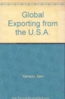 Image for Global Exporting from the U.S.A.