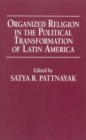 Image for Organized Religion in the Political Transformation of Latin America