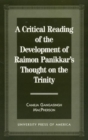Image for A Critical Reading of the Development of Raimon Panikkar&#39;s Thought on the Trinity