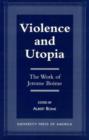 Image for Violence and Utopia : The Work of Jerome Boime