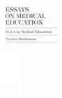Image for Essays on Medical Education