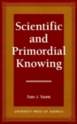 Image for Scientific and Primordial Knowing
