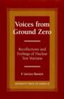 Image for Voices From Ground Zero : Recollections and Feelings of Nuclear Test Veterans