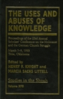 Image for The Uses and Abuses of Knowledge : Proceedings of the 23rd Annual Scholars&#39; Conference on the Holocaust and the German Church Struggle