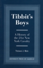 Image for Tibbits&#39; Boys : A History of the 21st New York Cavalry