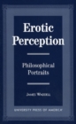 Image for Erotic Perception : Philosophical Portraits