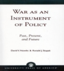 Image for War as an Instrument of Policy : Past, Present, and Future