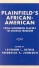 Image for Plainfield&#39;s African-American : From Northern Slavery to Church Freedom