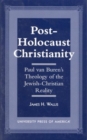 Image for Post-Holocaust Christianity : Paul van Buren&#39;s Theology of the Jewish-Christianity Reality