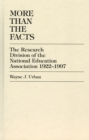 Image for More Than The Facts : The Research Division of the National Education Association, 1922-1997