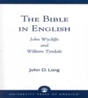 Image for The Bible in English : John Wycliffe and William Tyndale