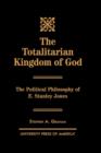 Image for The Totalitarian Kingdom of God