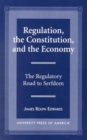 Image for Regulation, The Constitution, and the Economy