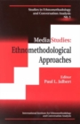 Image for Media Studies : Ethnomethodological Approaches