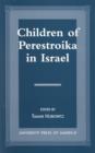 Image for Children of Perestroika in Israel