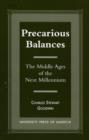 Image for Precarious Balances : The Middle Ages of the Next Millenium
