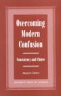 Image for Overcoming Modern Confusion