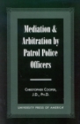 Image for Mediation &amp; Arbitration By Patrol Police Officers