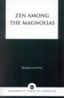 Image for Zen Among the Magnolias