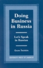 Image for Doing Business in Russia : Let&#39;s Speak in Russian