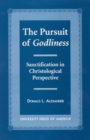 Image for The Pursuit of Godliness : Sanctification in Christological Perpective