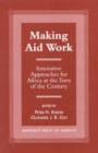 Image for Making Aid Work : Innovative Approaches for Africa at the Turn of the Century