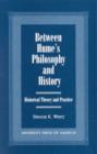 Image for Between Hume&#39;s Philosophy and History : Historical Theory and Practice