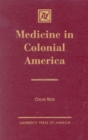Image for Medicine in Colonial America