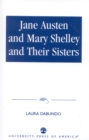 Image for Jane Austen and Mary Shelley and Their Sisters